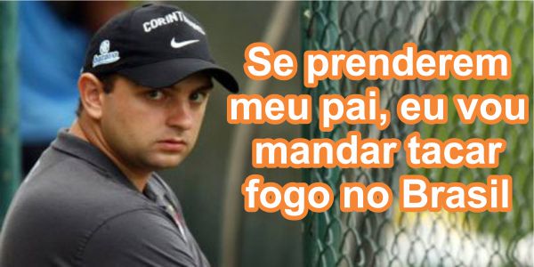 “Se colocarem meu PAI na cadeia vou mandar colocar fogo no Brasil” ameaça filho de LULA