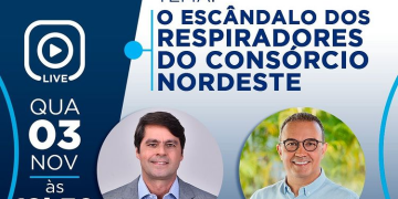 Deputados vão participar de uma live sobre o escândalo dos respiradores do Consórcio Nordeste