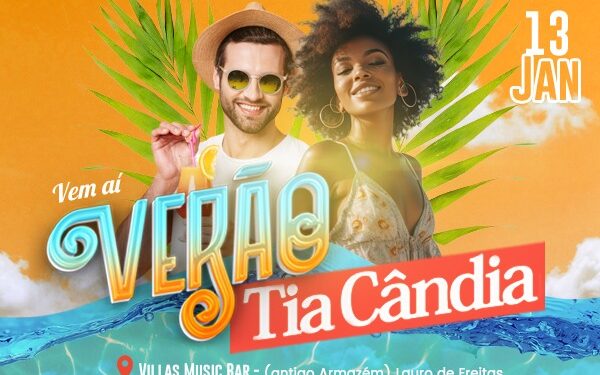 EXCLUSIVO: Verão Tia Cândia no Villas Music Bar, em Lauro de Freitas