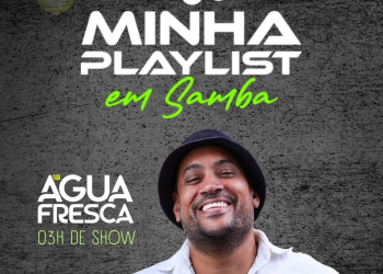 Água Fresca no Nosso Quintal nesta sexta-feira (04)