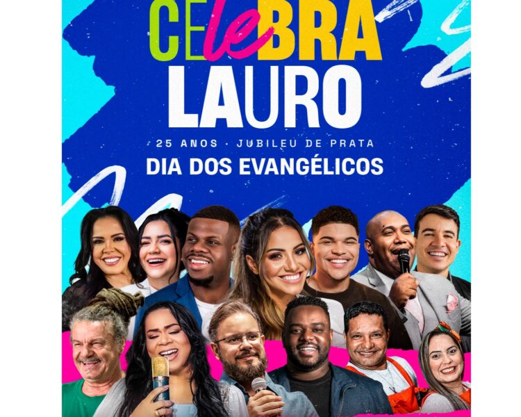Celebra Lauro divulga programação com nomes do cenário gospel em dois dias de evento